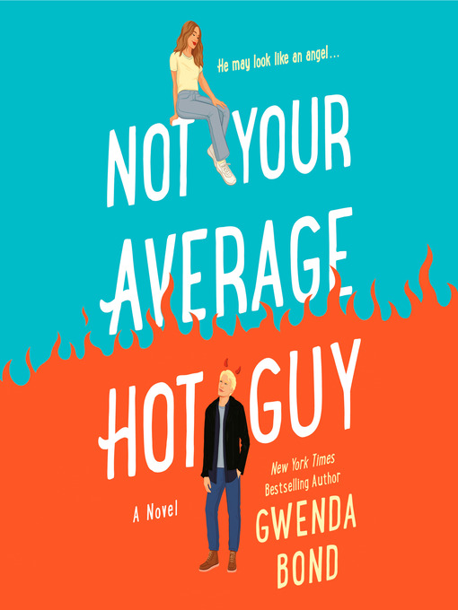 Title details for Not Your Average Hot Guy by Gwenda Bond - Wait list